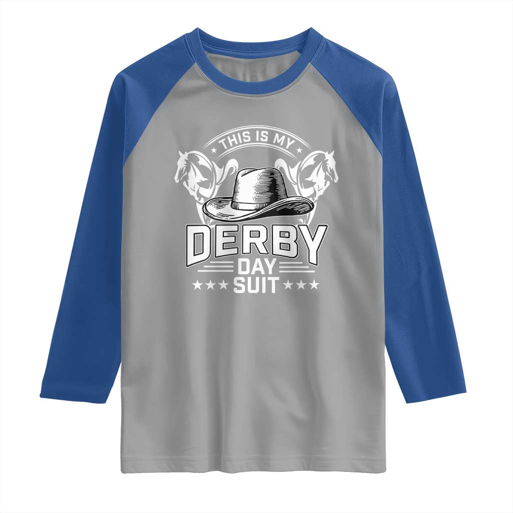 Funny This Is My Derby Day Suit Raglan Shirt Horse Racing