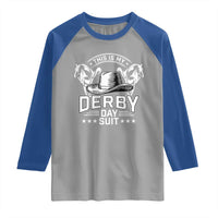 Funny This Is My Derby Day Suit Raglan Shirt Horse Racing