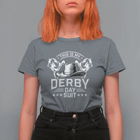 Funny This Is My Derby Day Suit T Shirt For Women Horse Racing