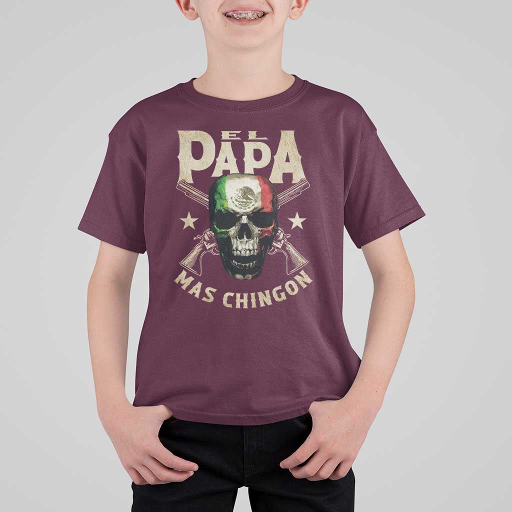 Funny Mexican Dad T Shirt For Kid El Papa Mas Chingon Vintage Mexico Skull