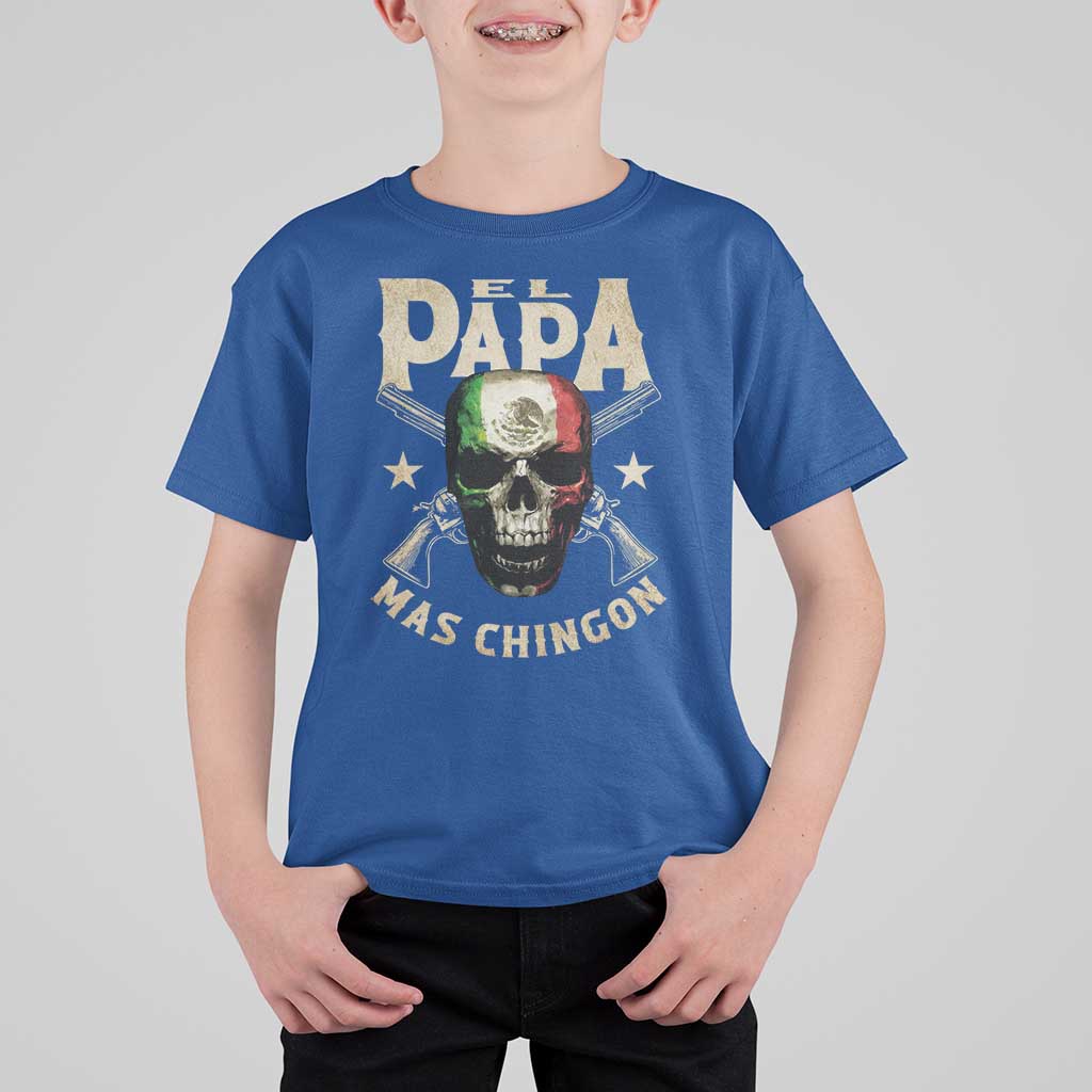 Funny Mexican Dad T Shirt For Kid El Papa Mas Chingon Vintage Mexico Skull