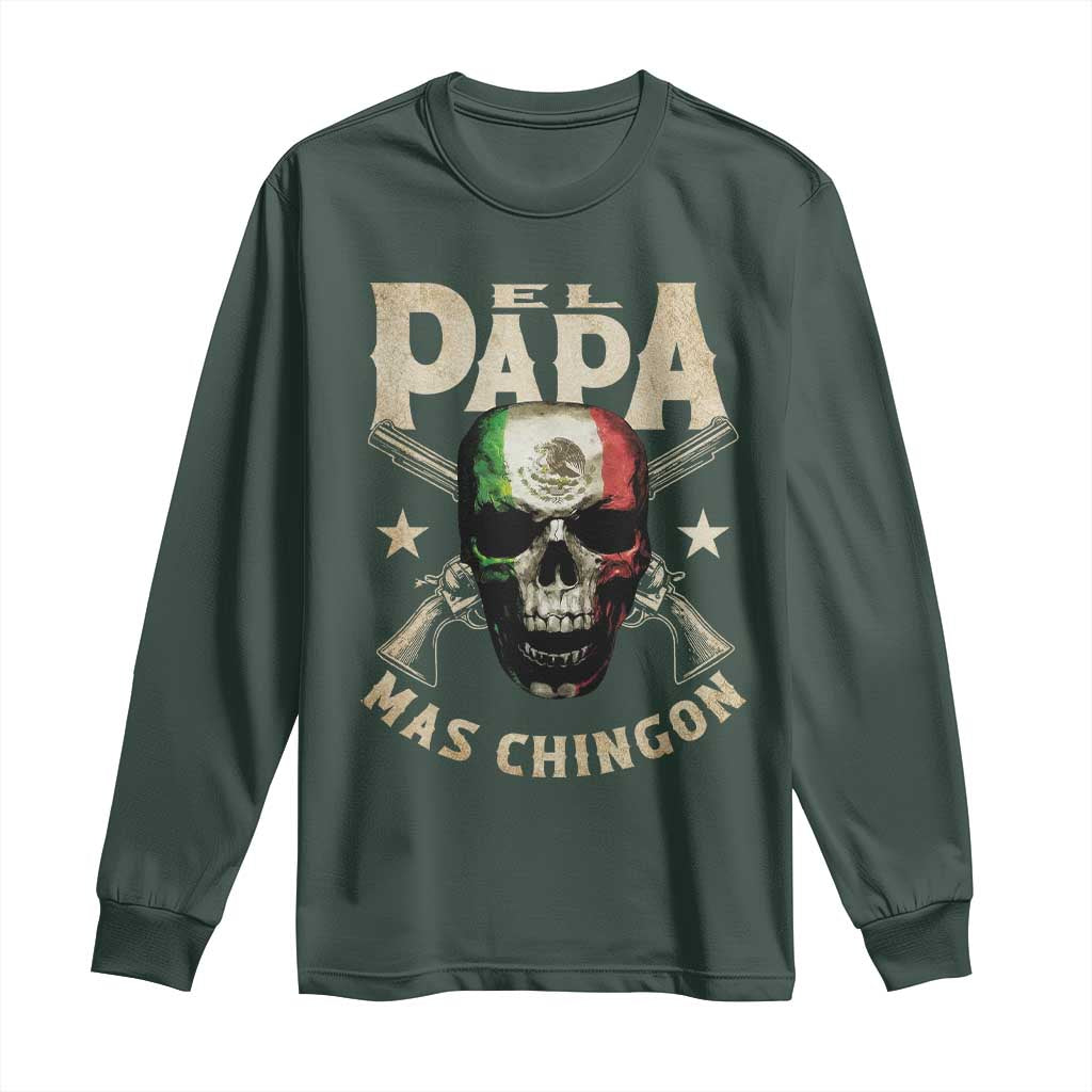 Funny Mexican Dad Long Sleeve Shirt El Papa Mas Chingon Vintage Mexico Skull