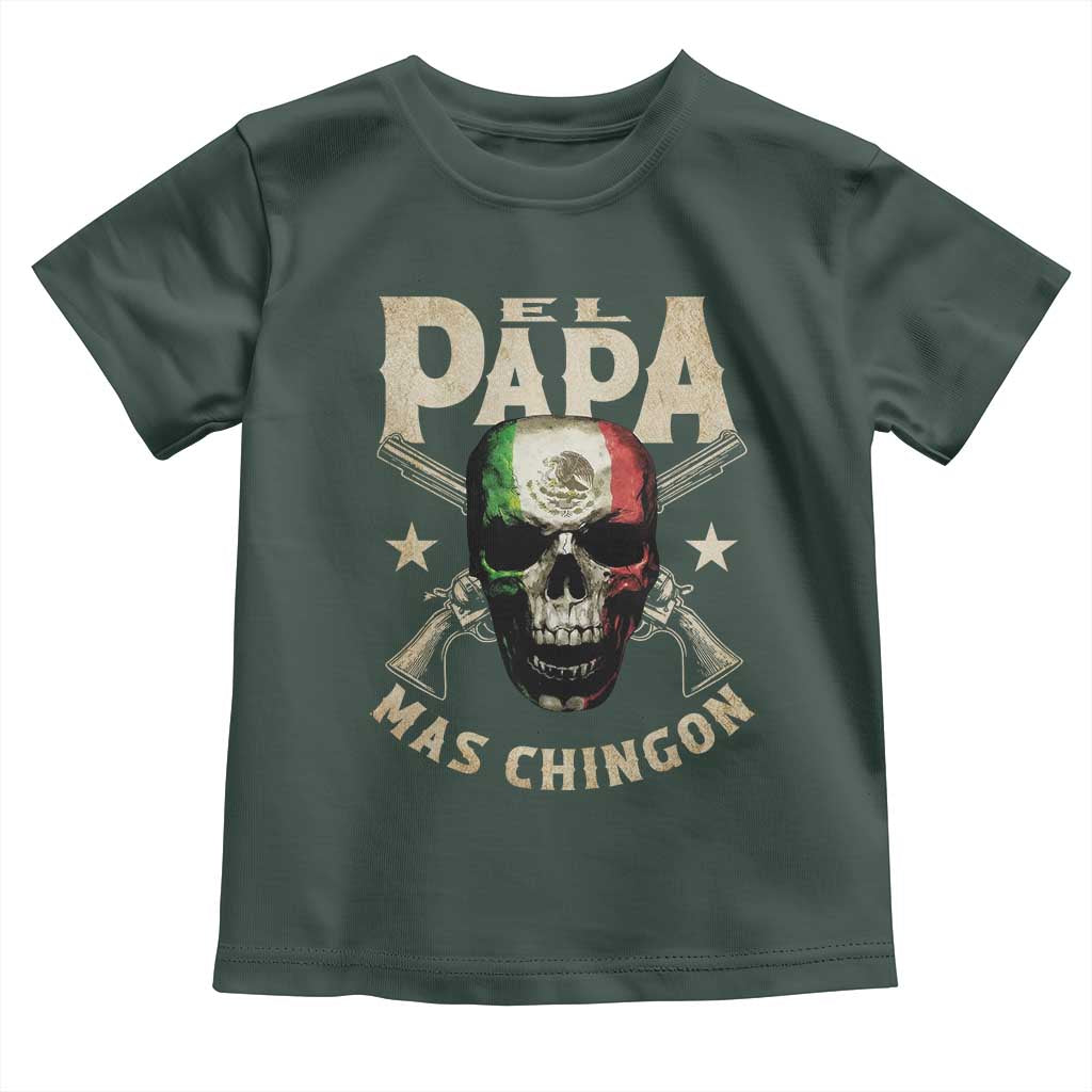 Funny Mexican Dad Toddler T Shirt El Papa Mas Chingon Vintage Mexico Skull