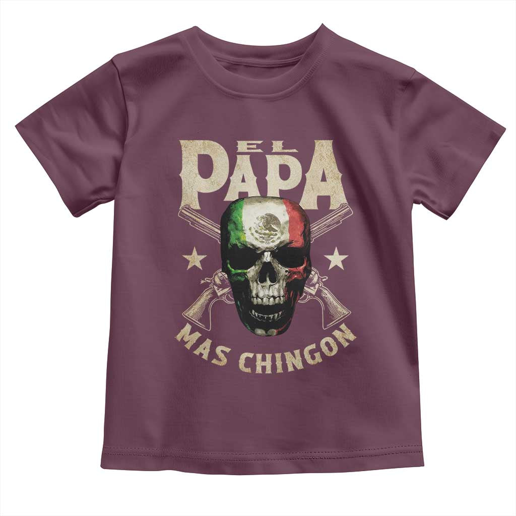 Funny Mexican Dad Toddler T Shirt El Papa Mas Chingon Vintage Mexico Skull
