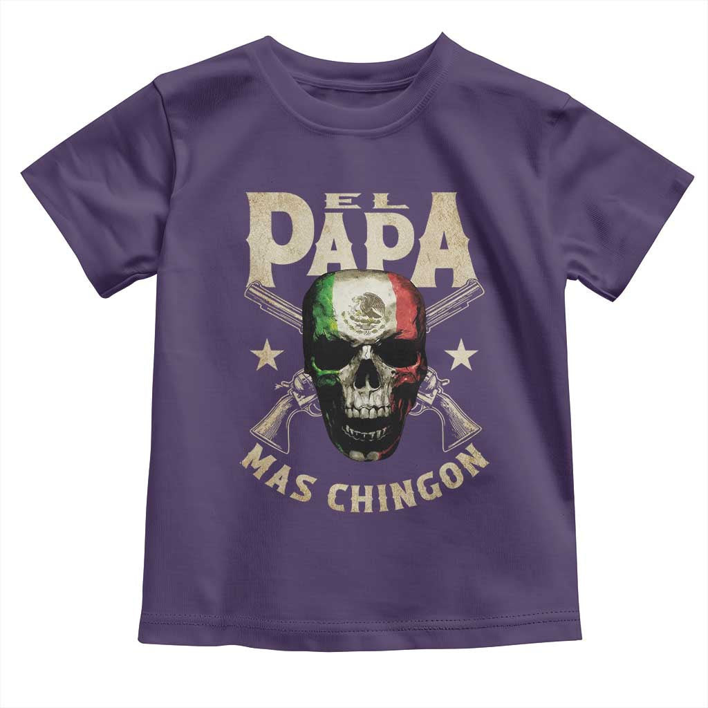 Funny Mexican Dad Toddler T Shirt El Papa Mas Chingon Vintage Mexico Skull