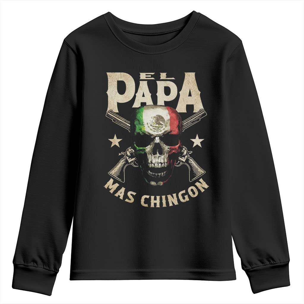 Funny Mexican Dad Youth Sweatshirt El Papa Mas Chingon Vintage Mexico Skull