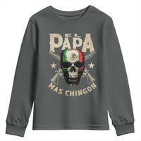 Funny Mexican Dad Youth Sweatshirt El Papa Mas Chingon Vintage Mexico Skull