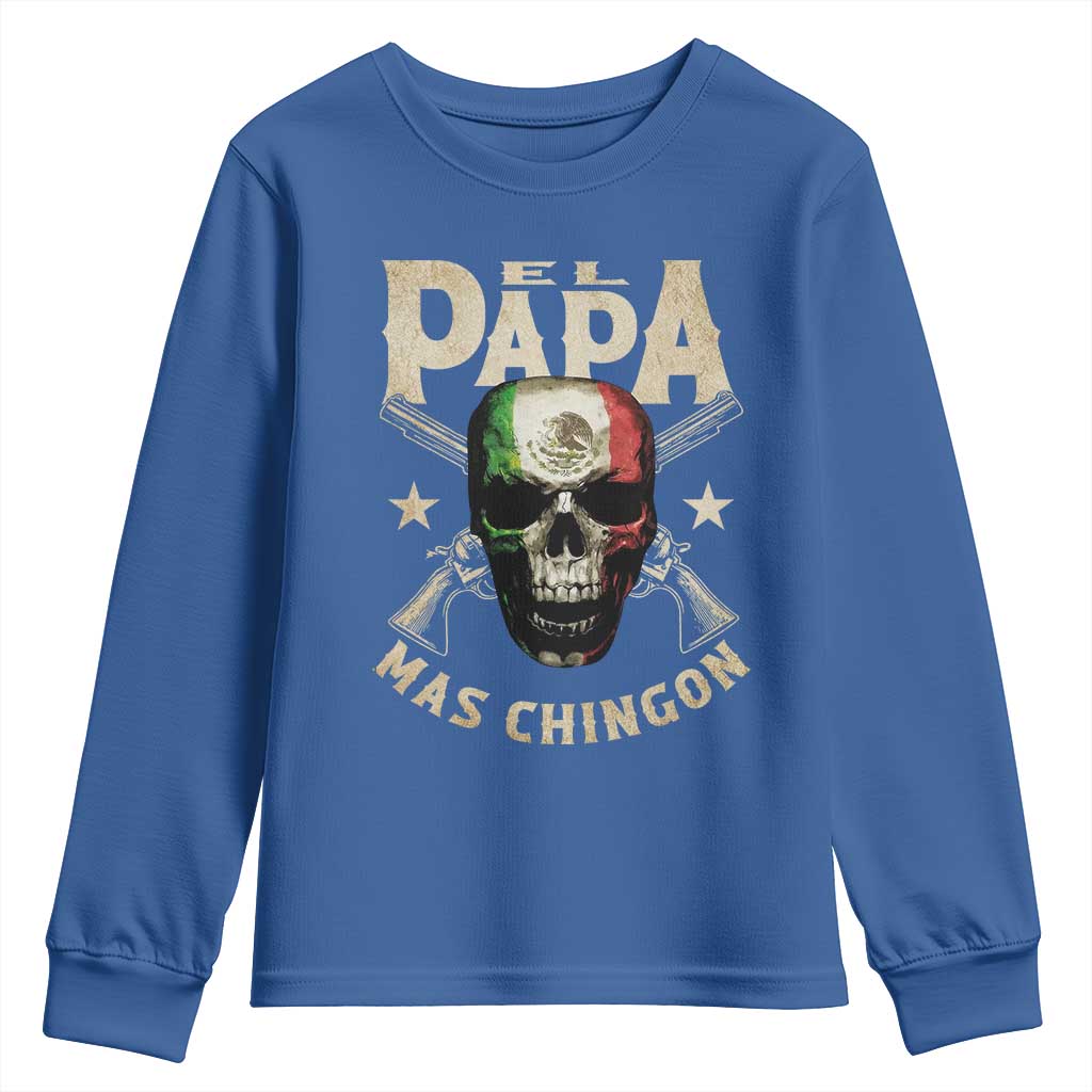 Funny Mexican Dad Youth Sweatshirt El Papa Mas Chingon Vintage Mexico Skull