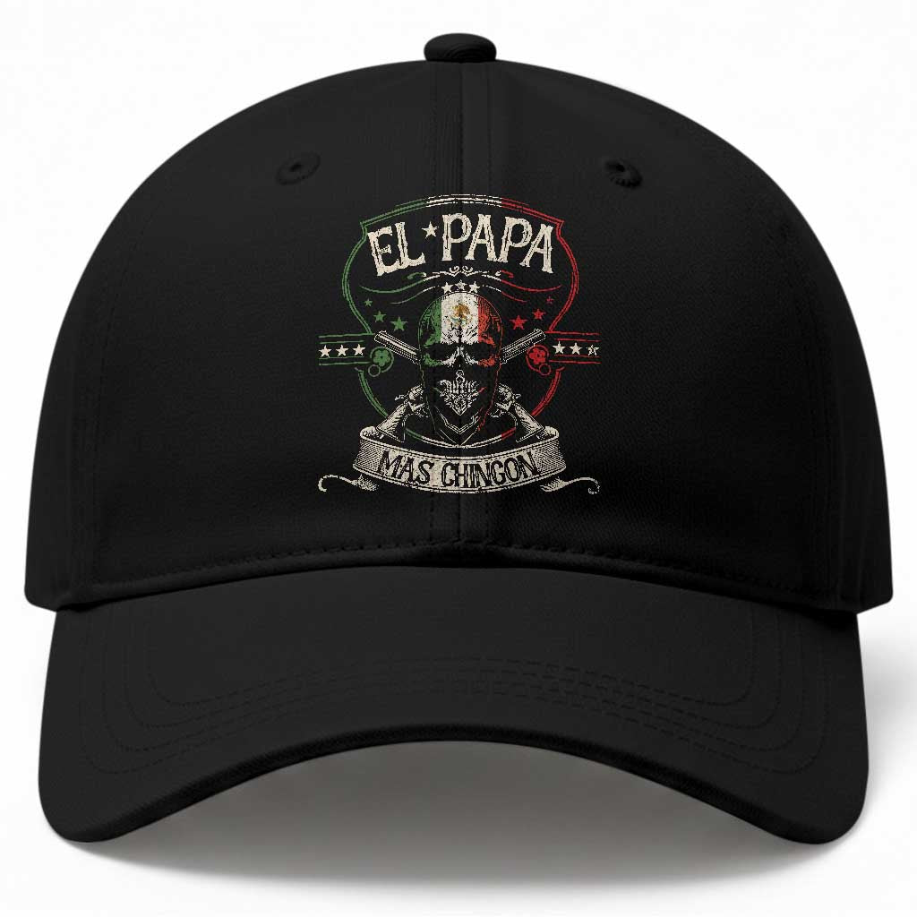 Funny El Papa Mas Chingon Baseball Cap Best Mexican Dad Fathers Day Skull