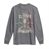 Funny El Papa Mas Chingon Long Sleeve Shirt Best Mexican Dad Father's Day Skull