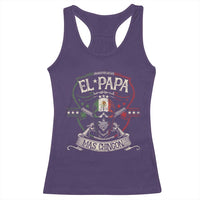 Funny El Papa Mas Chingon Racerback Tank Top Best Mexican Dad Father's Day Skull