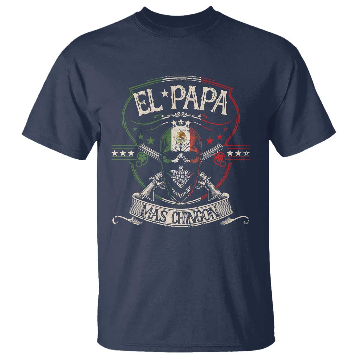 Funny El Papa Mas Chingon T Shirt Best Mexican Dad Father's Day Skull