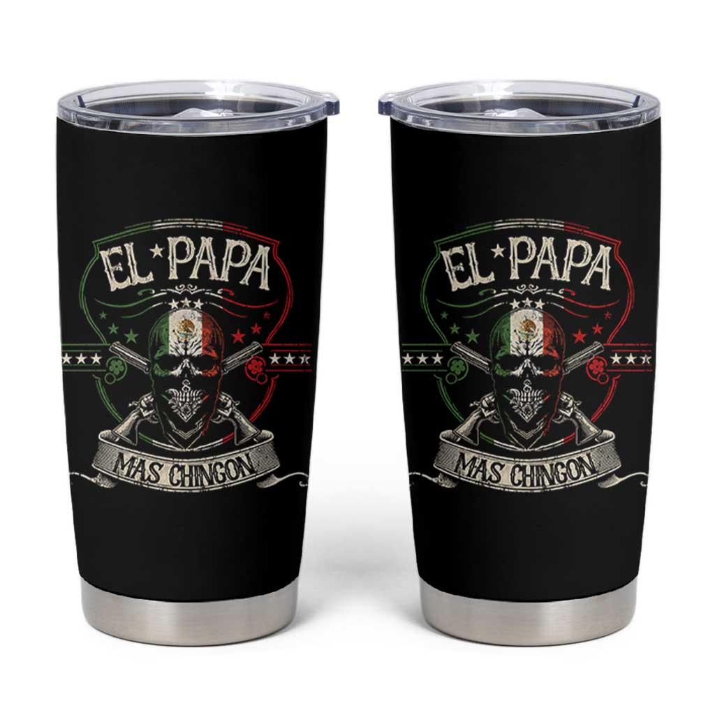 Funny El Papa Mas Chingon Tumbler Cup Best Mexican Dad Fathers Day Skull