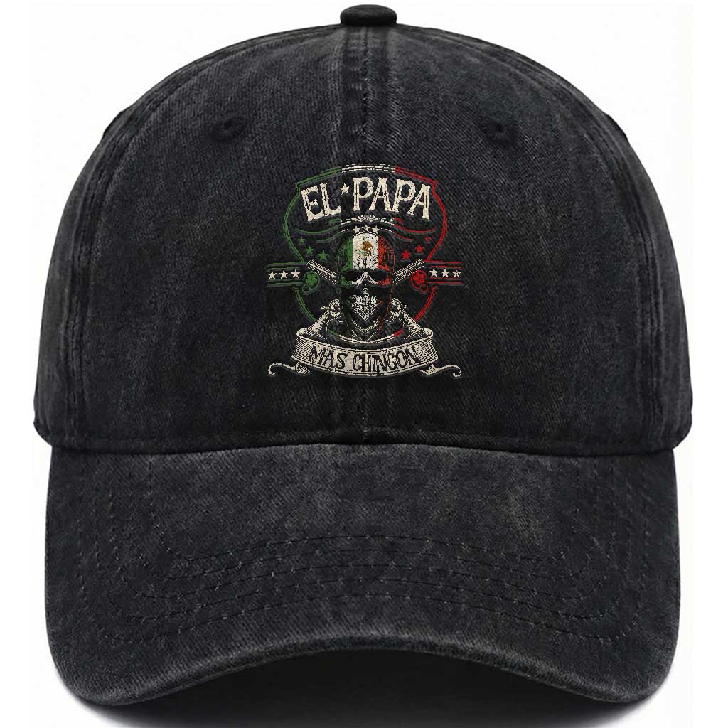 Funny El Papa Mas Chingon Washed Cotton Baseball Cap Best Mexican Dad Fathers Day Skull