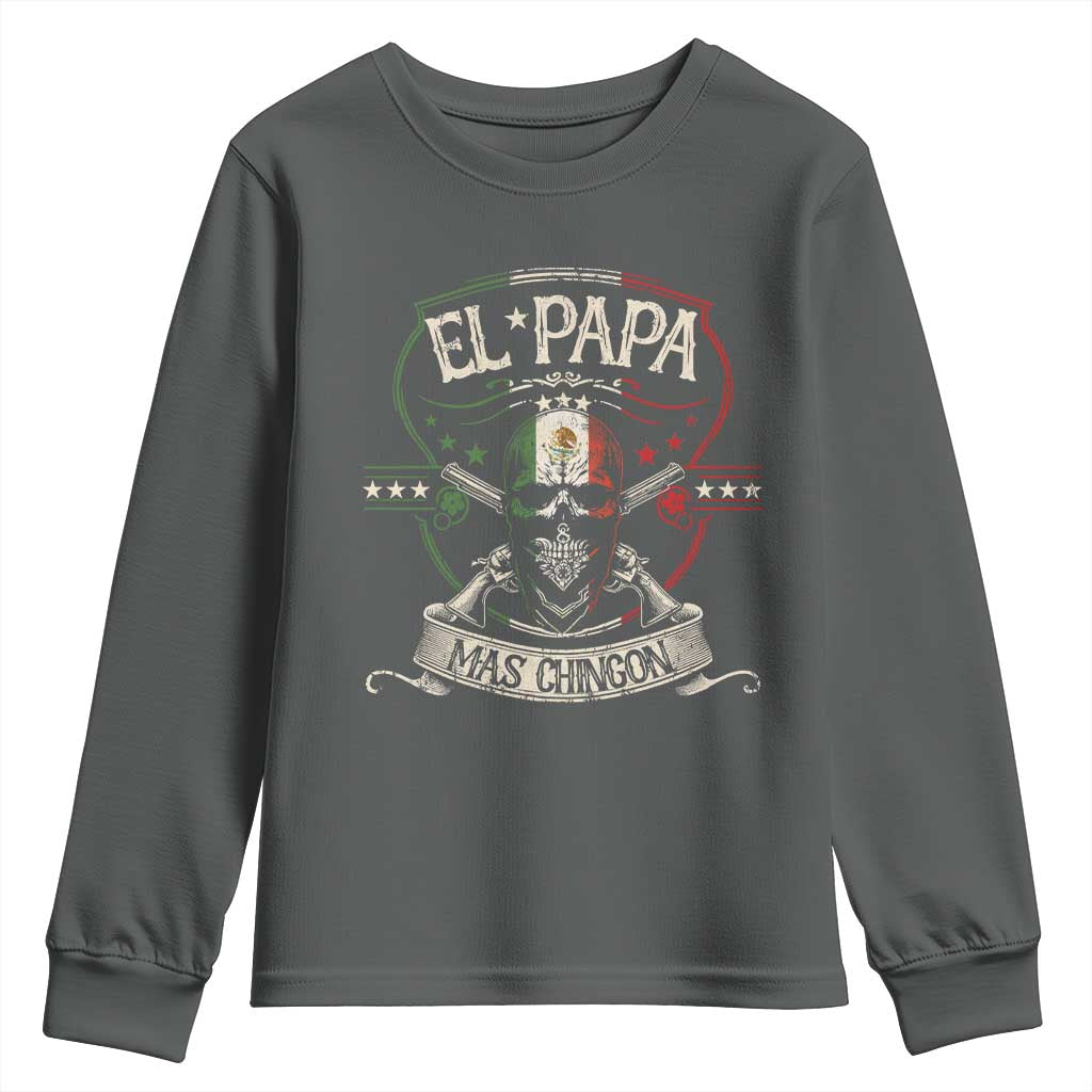Funny El Papa Mas Chingon Youth Sweatshirt Best Mexican Dad Father's Day Skull