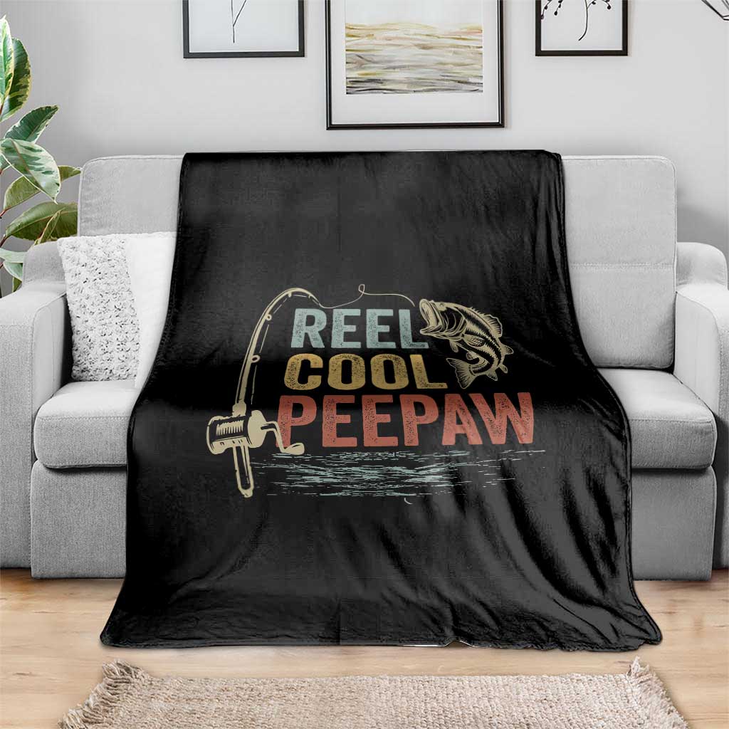 Funny Reel Cool Peepaw Throw Blanket Fishing Grandpa Fisherman Father's Day