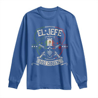 Funny El Jefe Mas Chingon Long Sleeve Shirt Mexican Boss