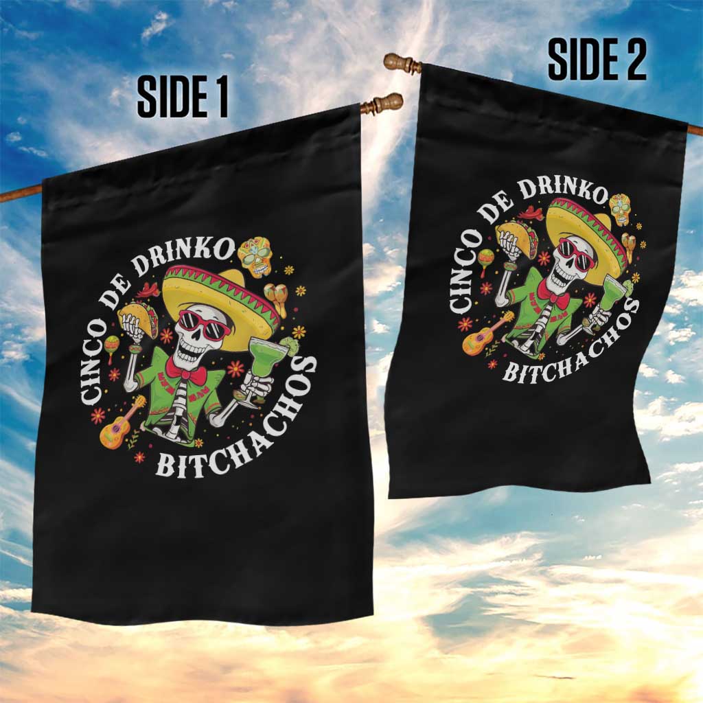Cinco De Drinko Bitchachos Garden Flag Funny Cinco De Mayo Drinking Mexican Fiesta