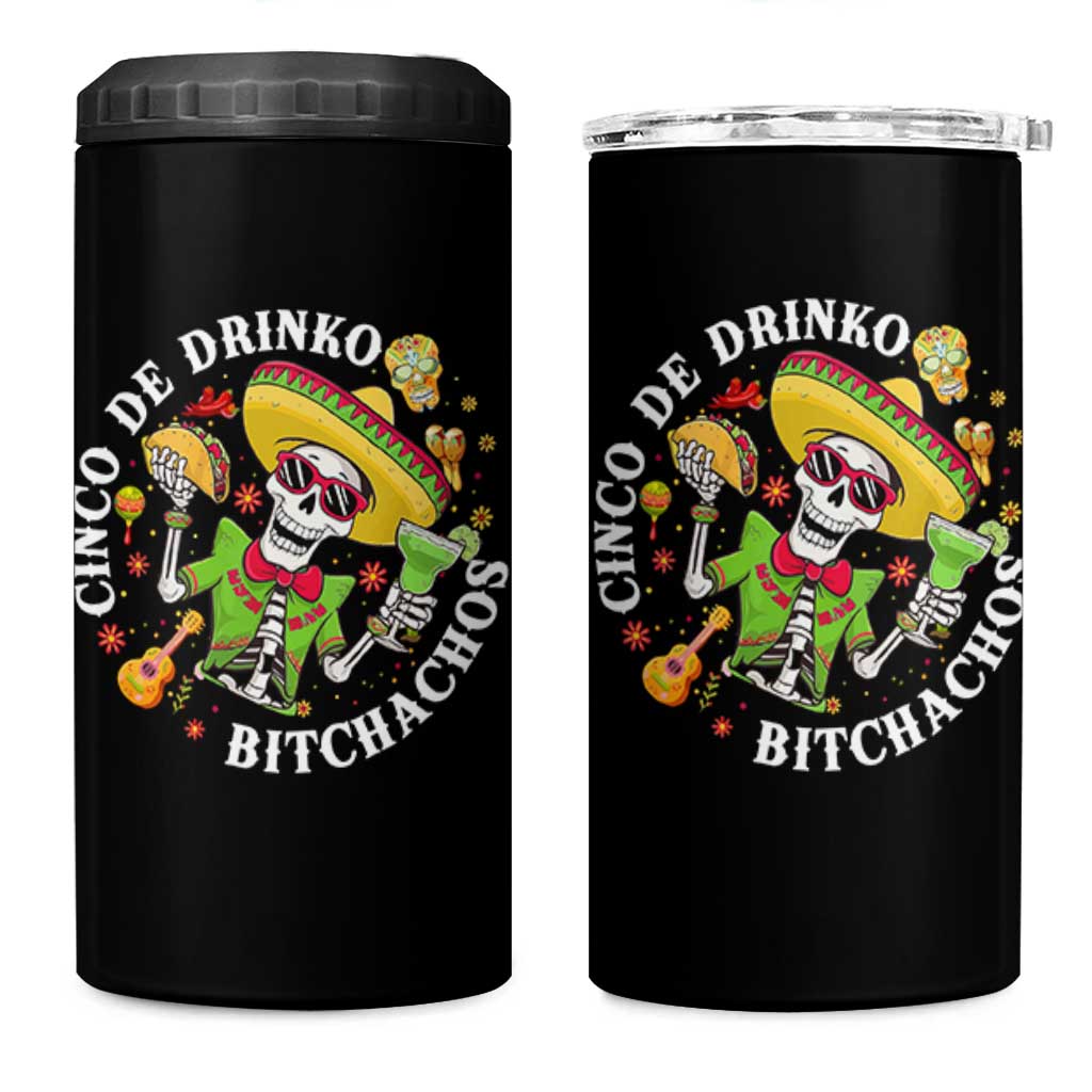 Cinco De Drinko Bitchachos 4 in 1 Can Cooler Tumbler Funny Cinco De Mayo Drinking Mexican Fiesta