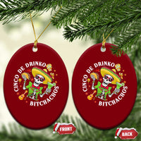 Cinco De Drinko Bitchachos Ceramic Ornament Funny Cinco De Mayo Drinking Mexican Fiesta