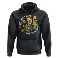Cinco De Drinko Bitchachos Hoodie Funny Cinco De Mayo Drinking Mexican Fiesta