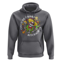 Cinco De Drinko Bitchachos Hoodie Funny Cinco De Mayo Drinking Mexican Fiesta