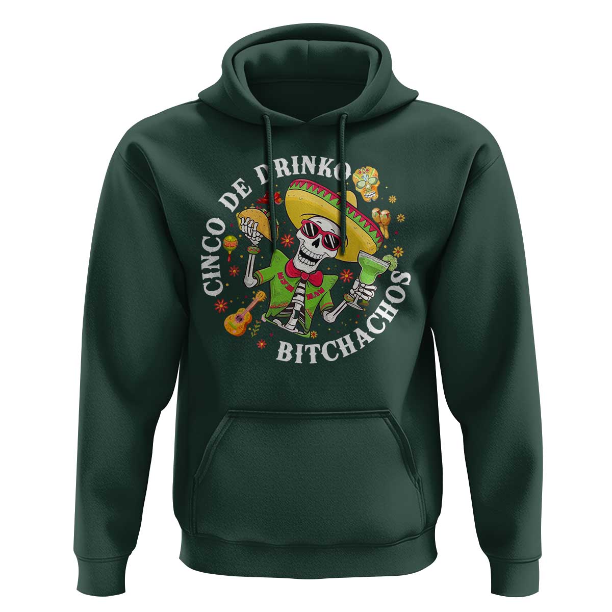 Cinco De Drinko Bitchachos Hoodie Funny Cinco De Mayo Drinking Mexican Fiesta