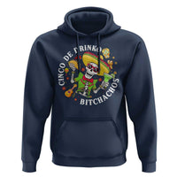Cinco De Drinko Bitchachos Hoodie Funny Cinco De Mayo Drinking Mexican Fiesta