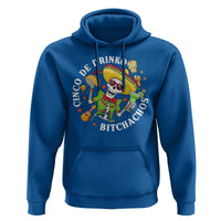 Cinco De Drinko Bitchachos Hoodie Funny Cinco De Mayo Drinking Mexican Fiesta