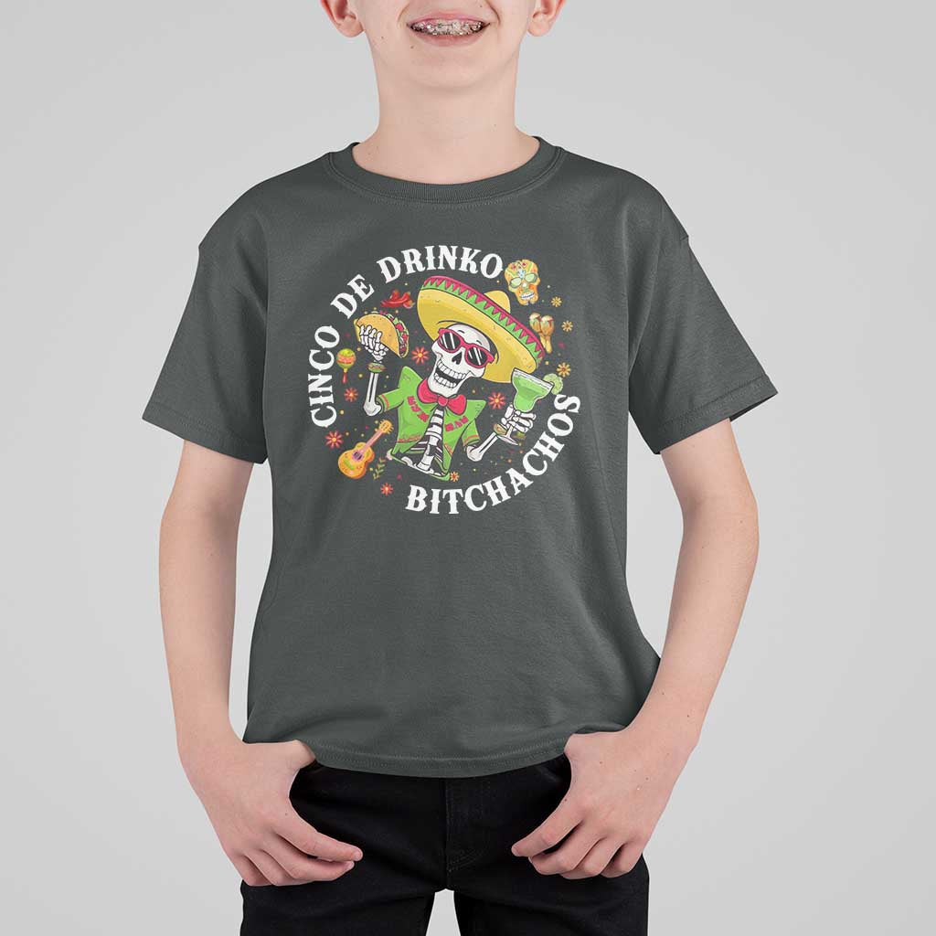 Cinco De Drinko Bitchachos T Shirt For Kid Funny Cinco De Mayo Drinking Mexican Fiesta