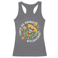 Cinco De Drinko Bitchachos Racerback Tank Top Funny Cinco De Mayo Drinking Mexican Fiesta