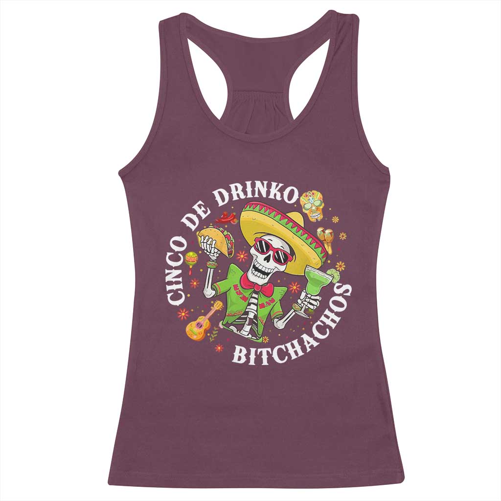 Cinco De Drinko Bitchachos Racerback Tank Top Funny Cinco De Mayo Drinking Mexican Fiesta