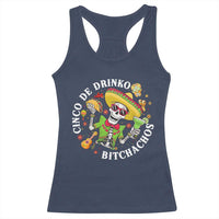 Cinco De Drinko Bitchachos Racerback Tank Top Funny Cinco De Mayo Drinking Mexican Fiesta
