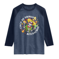 Cinco De Drinko Bitchachos Raglan Shirt Funny Cinco De Mayo Drinking Mexican Fiesta