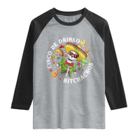 Cinco De Drinko Bitchachos Raglan Shirt Funny Cinco De Mayo Drinking Mexican Fiesta