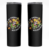 Cinco De Drinko Bitchachos Skinny Tumbler Funny Cinco De Mayo Drinking Mexican Fiesta