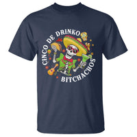 Cinco De Drinko Bitchachos T Shirt Funny Cinco De Mayo Drinking Mexican Fiesta