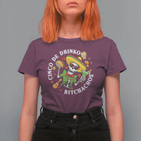 Cinco De Drinko Bitchachos T Shirt For Women Funny Cinco De Mayo Drinking Mexican Fiesta