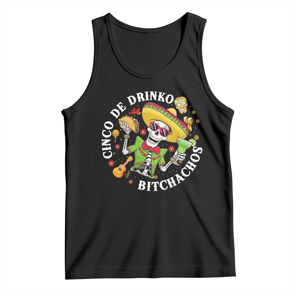 Cinco De Drinko Bitchachos Tank Top Funny Cinco De Mayo Drinking Mexican Fiesta