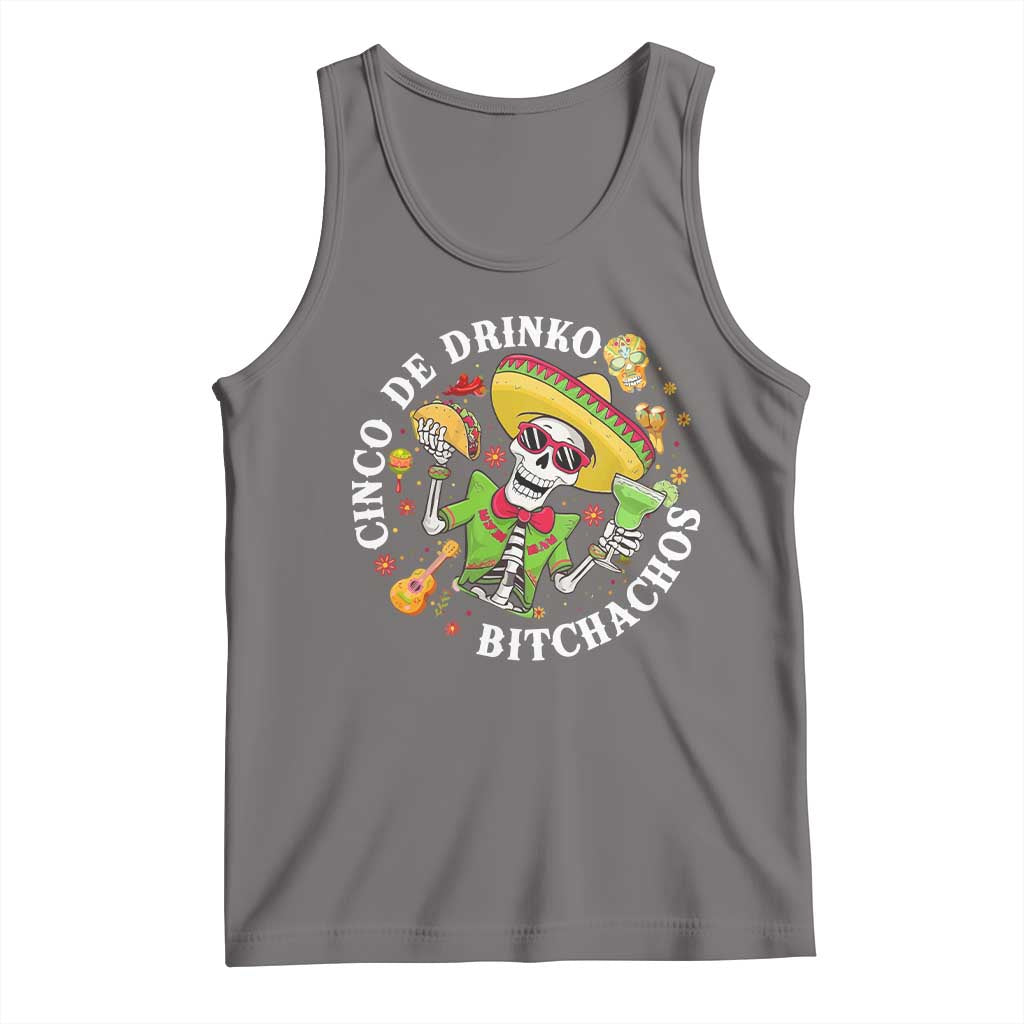 Cinco De Drinko Bitchachos Tank Top Funny Cinco De Mayo Drinking Mexican Fiesta
