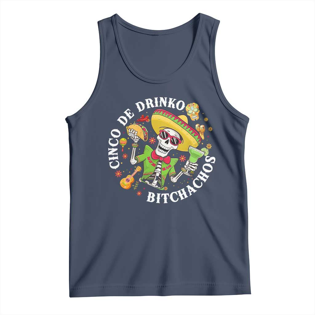 Cinco De Drinko Bitchachos Tank Top Funny Cinco De Mayo Drinking Mexican Fiesta