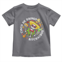Cinco De Drinko Bitchachos Toddler T Shirt Funny Cinco De Mayo Drinking Mexican Fiesta