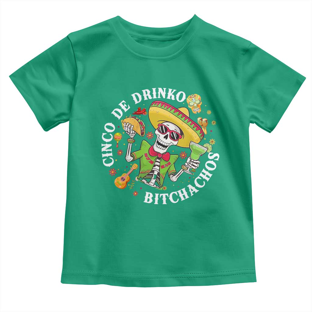 Cinco De Drinko Bitchachos Toddler T Shirt Funny Cinco De Mayo Drinking Mexican Fiesta