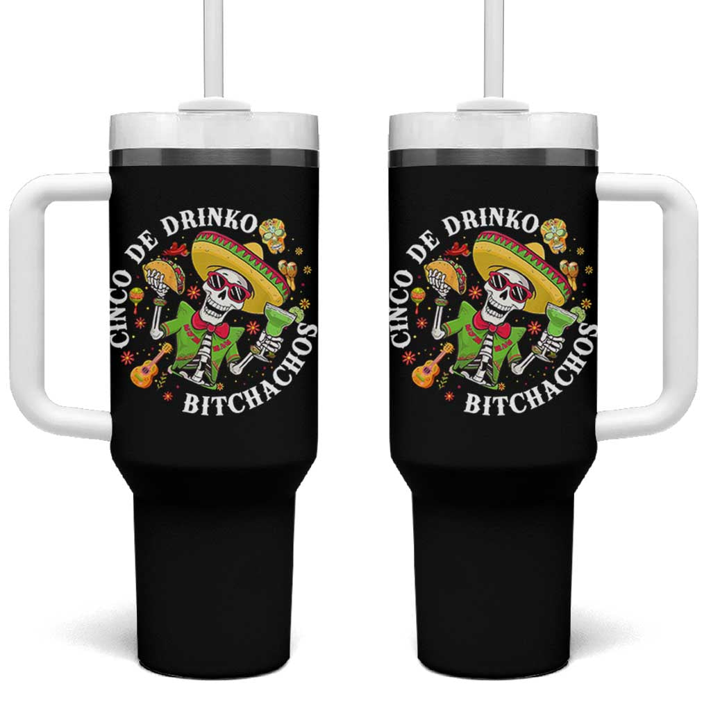 Cinco De Drinko Bitchachos Tumbler With Handle Funny Cinco De Mayo Drinking Mexican Fiesta
