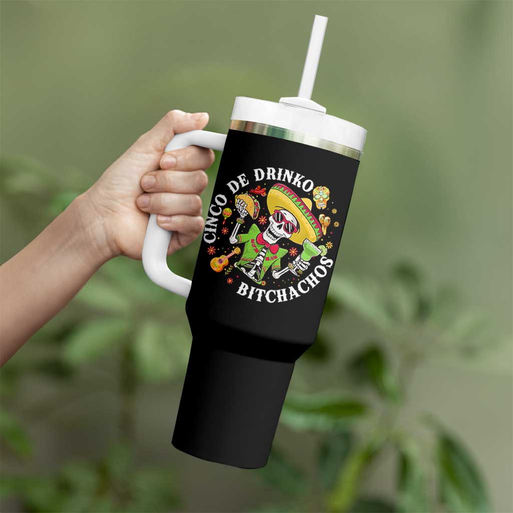 Cinco De Drinko Bitchachos Tumbler With Handle Funny Cinco De Mayo Drinking Mexican Fiesta