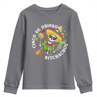 Cinco De Drinko Bitchachos Youth Sweatshirt Funny Cinco De Mayo Drinking Mexican Fiesta