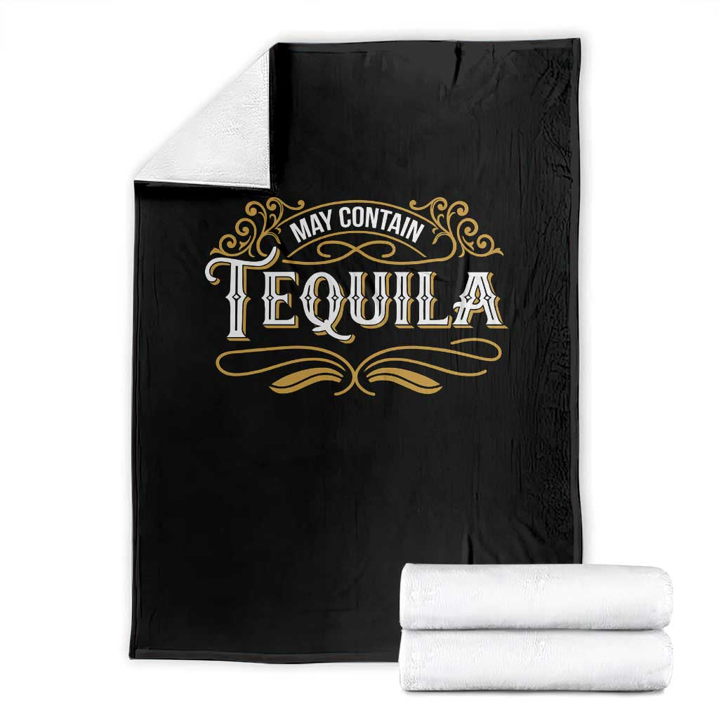 May Contain Tequila Throw Blanket Classic Drinking Humor