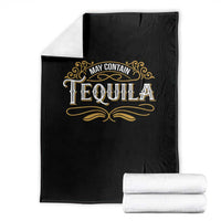 May Contain Tequila Throw Blanket Classic Drinking Humor