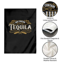 May Contain Tequila Garden Flag Classic Drinking Humor