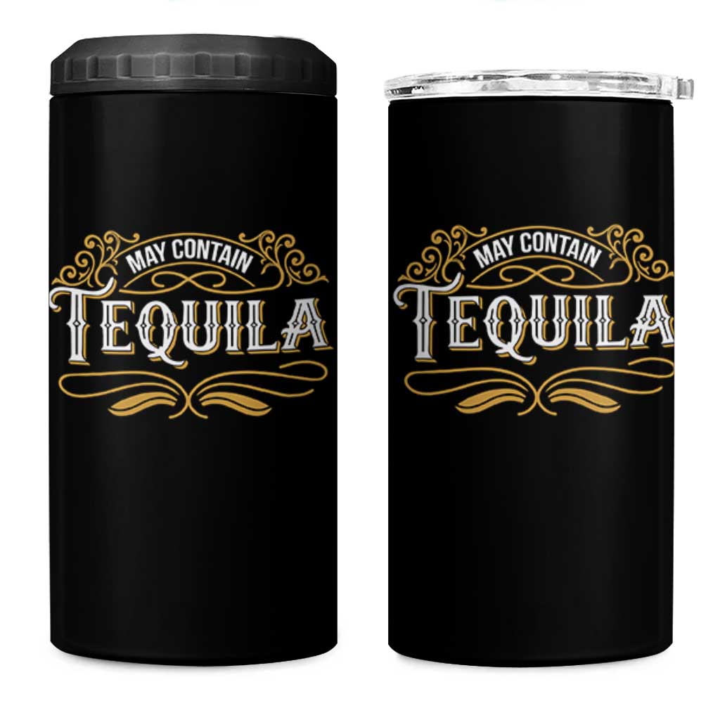 May Contain Tequila 4 in 1 Can Cooler Tumbler Classic Drinking Humor